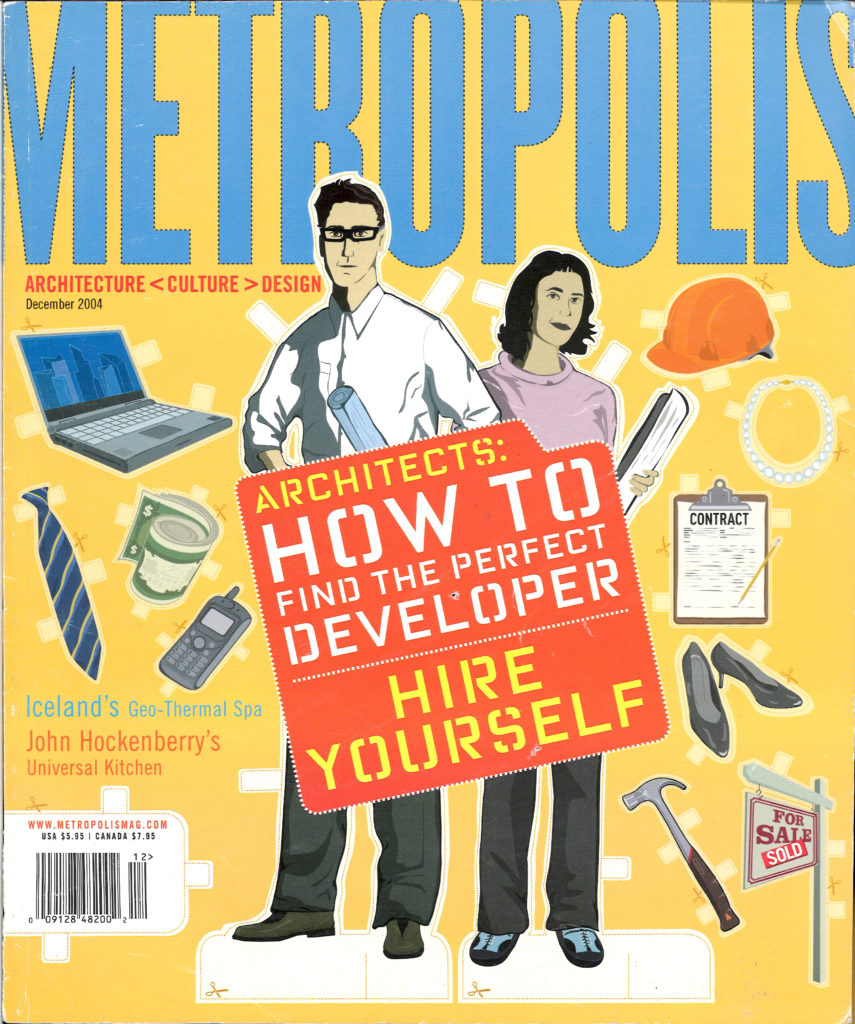 How to find the perfect developer | Metropolis Magazine | Architect & Developer | Architect as Developer | James Petty