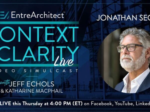 Jonathan Segal | Context and Clarity | Jeff Echols | Architect as Developer | Architect and Developer | James Petty